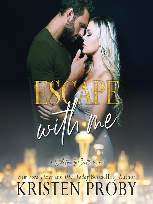 Title details for Escape With Me by Kristen Proby - Available